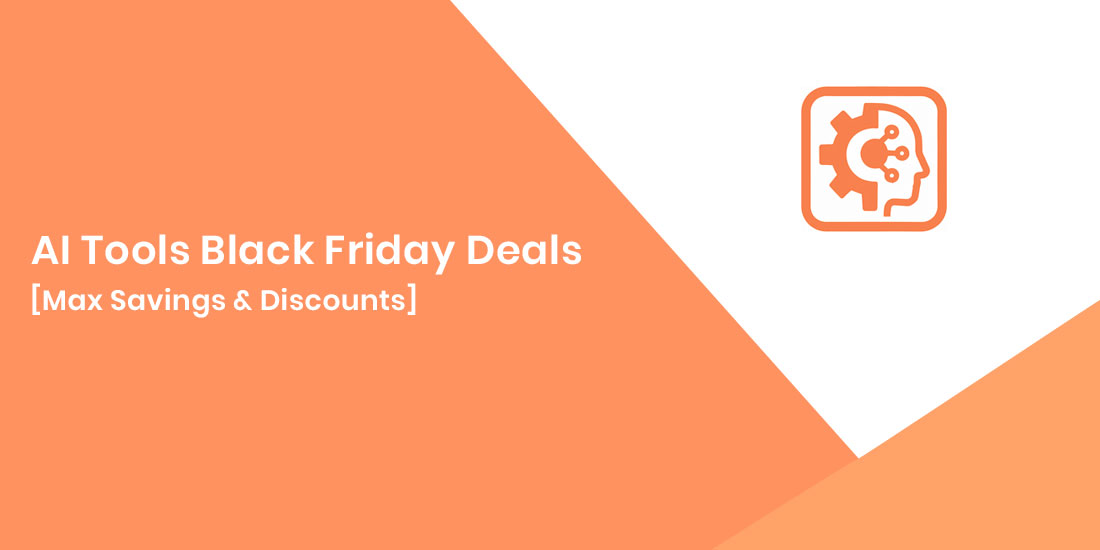 AI Tools Black Friday Discounts AI Tools Black Friday Discounts